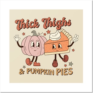 Thick Thighs & Pumpkin Pies Posters and Art